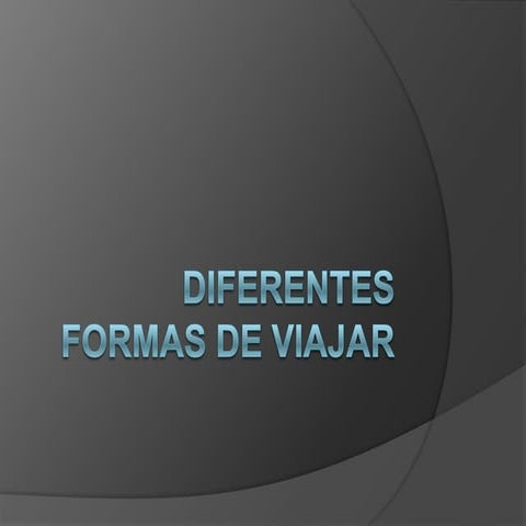 Diferentes formas de viajar