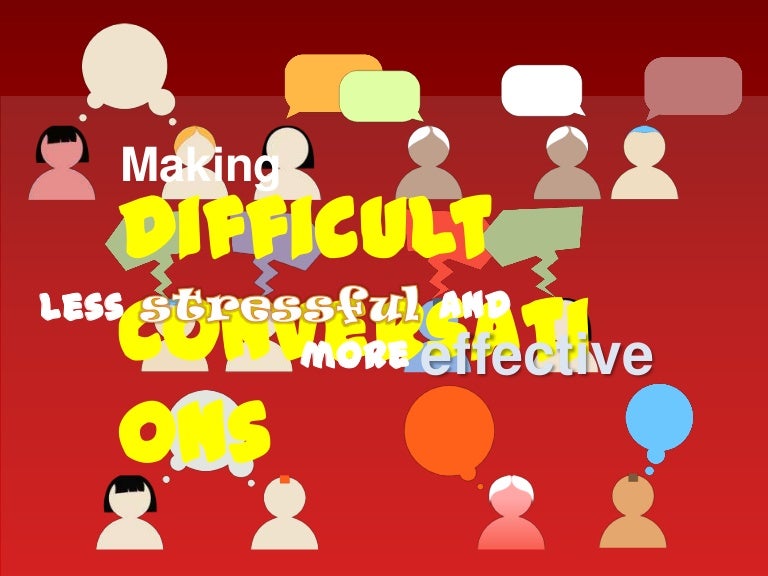 Difficult Conversations