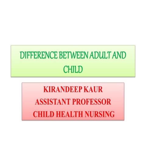 Difference between adult and children