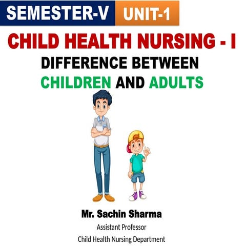 SEMESTER 5 UNIT- 1 Difference of Children and adults.pptx