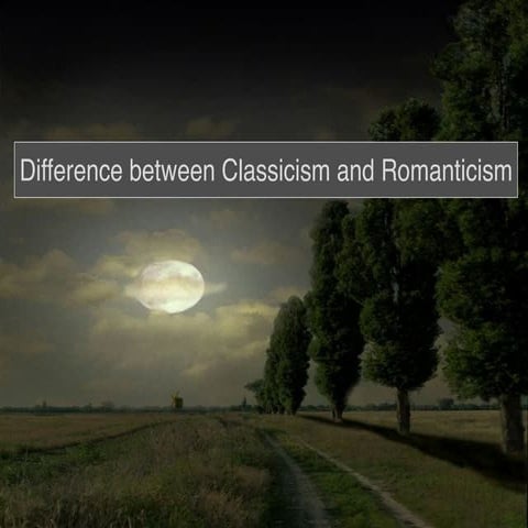Difference between classicism and romanticism
