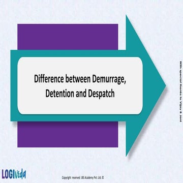 Difference Between Demurrage, Detention and Despatch | PPTX