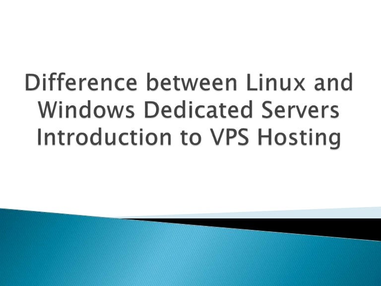 Difference between linux and windows dedicated servers introduction