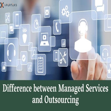 Comparing managed services vs outsourcing is unnecessary because they ...