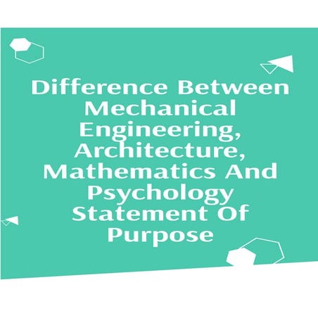 Difference Between Mechanical Engineering, Architecture, Mathematics and Psyc...