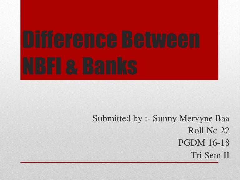 Difference between nbfi & banks