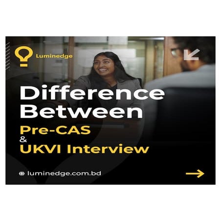 Difference Between Pre CAS and UKVI Interview.pdf