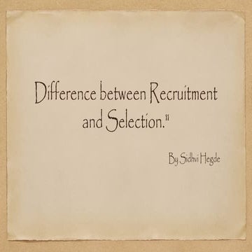 Difference between Recruitment and Selection..pptx