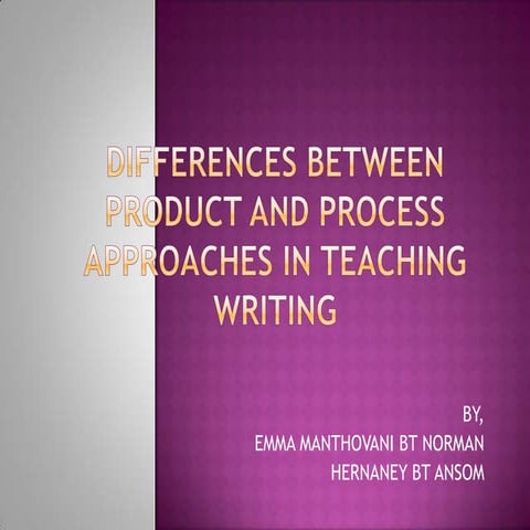 Differences between product and process approach