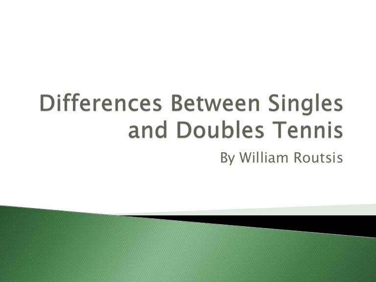 Differences Between Singles and Doubles Tennis