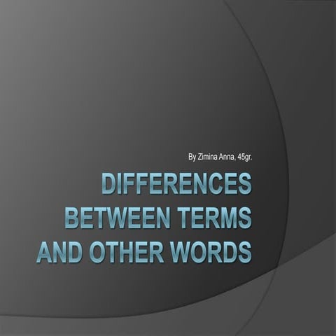 Differences between terms and other words