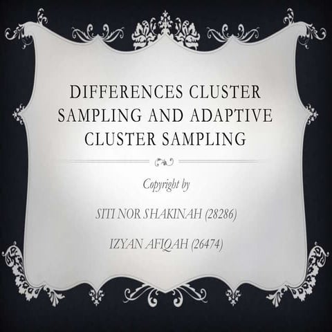 Differences Cluster Sampling and Adaptive Cluster Sampling | PPTX