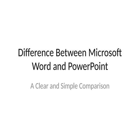 Difference between Word_vs_PowerPoint (1).pptx