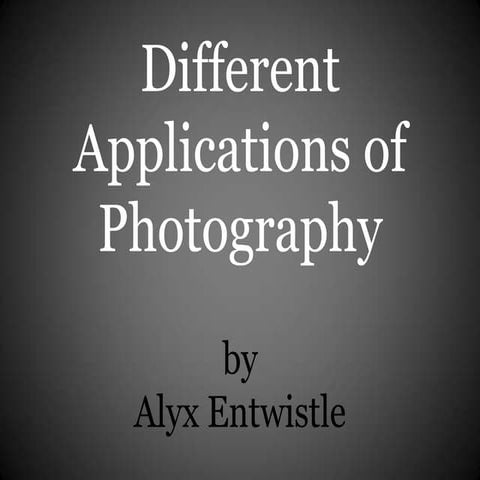 Different Applications of Photography
