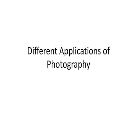 Different applications of photography
