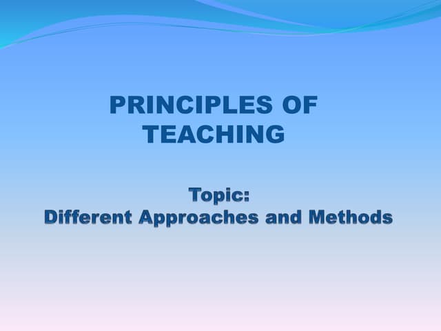 Different approaches and methods