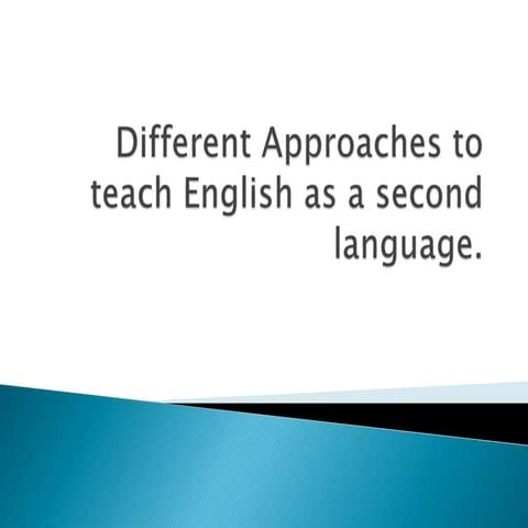 Different approaches to teach english as a second language
