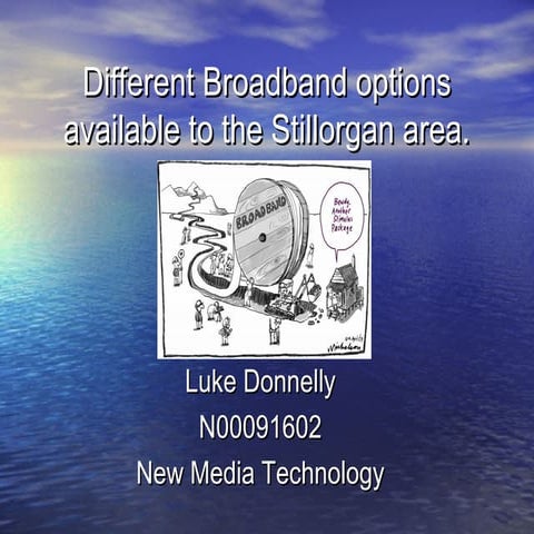 Different broadband options available to the stillorgan area