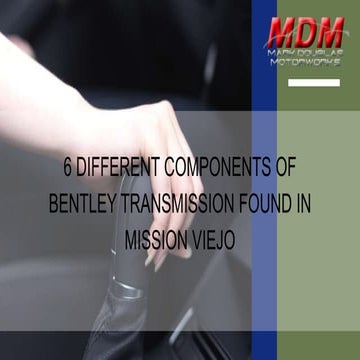 6 Different Components of Bentley Transmission Found in Mission Viejo