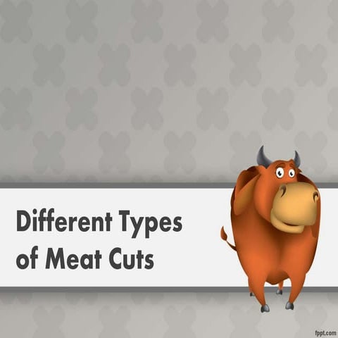 Different cuts of meat