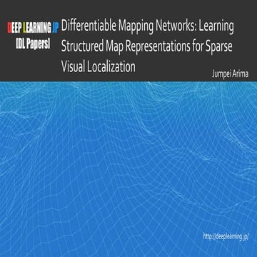 [DL輪読会]Differentiable Mapping Networks: Learning Structured Map Representatio...