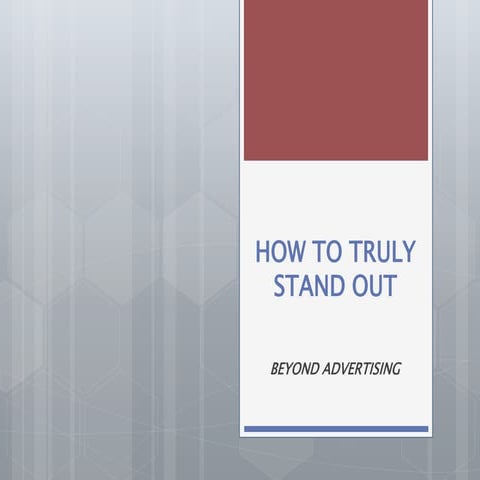 How Your Business Can Stand Out Beyond Advertising