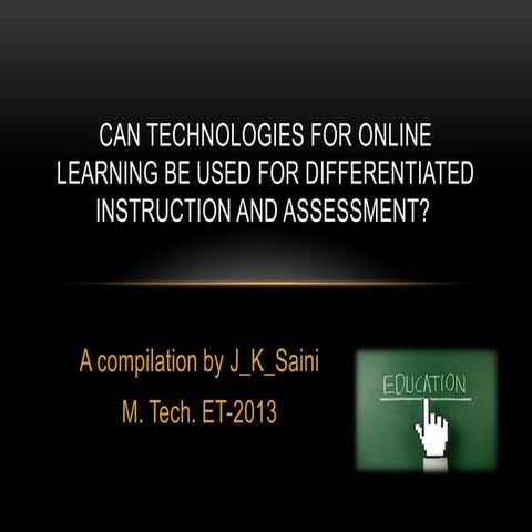 Differentiated instructions and_assessment-_tecnologies_for_online_learning