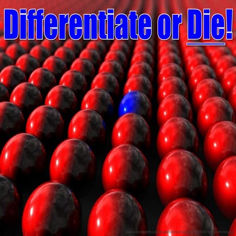 Differentiate or Die