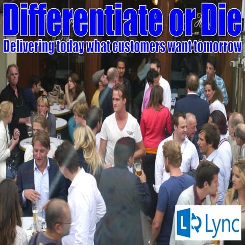 Differentiate or Die