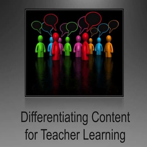 Differentiating Content for Teacher Learning