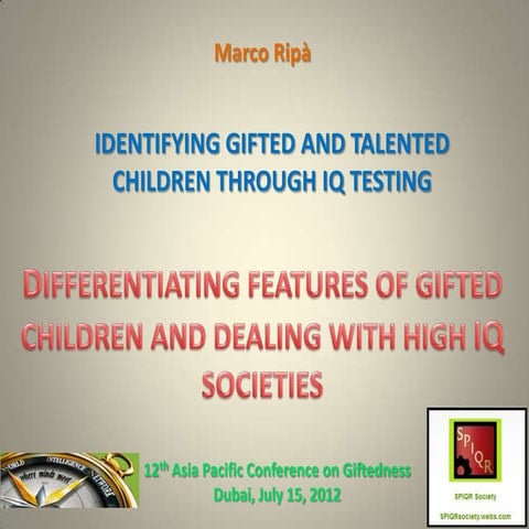 Differentiating features of gifted children and dealing with high IQ societies