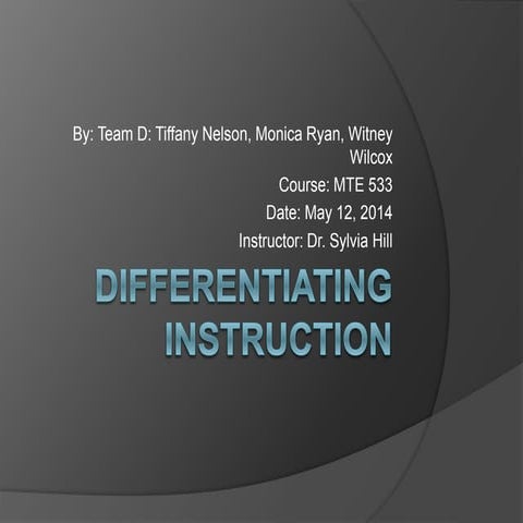 Differentiating Instruction mte 533 Team d final