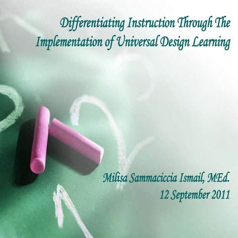 Differentiating Instruction Through The Implementation of UDL