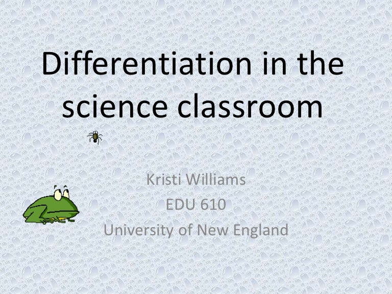 Differentiation in the science classroom