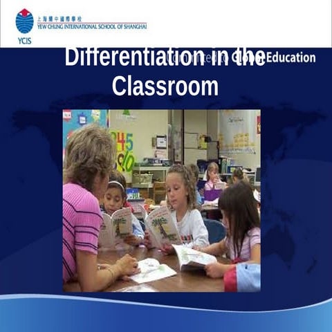 Differentiation in the Classroom - YCIS Beijing