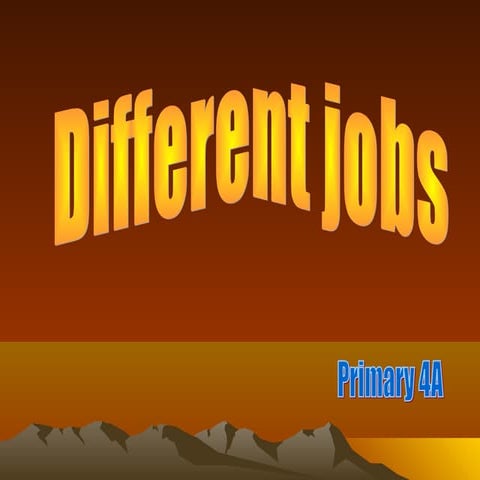 Different jobs