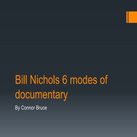Bill Nichols - 6 modes of documentary 