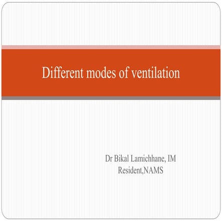 Different modes of ventilation dr bikal