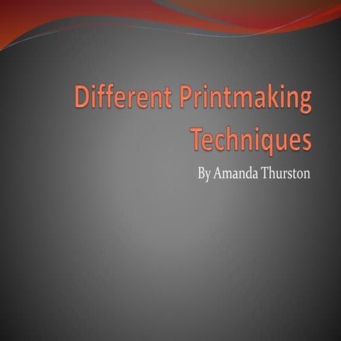 Different Printmaking Techniques