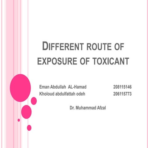 Different route of exposure of toxicant
