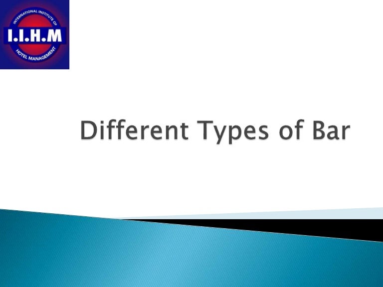 Different types of bar