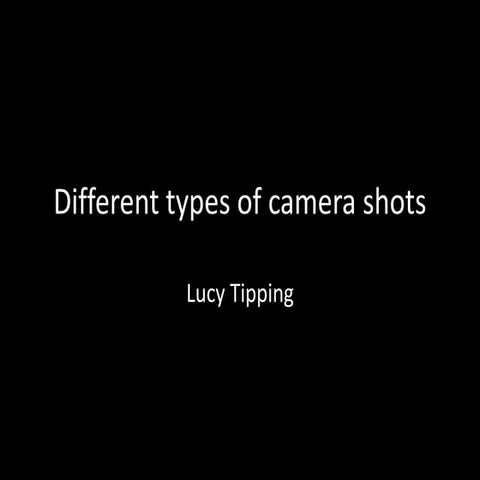 Different types of camera shots | PPTX