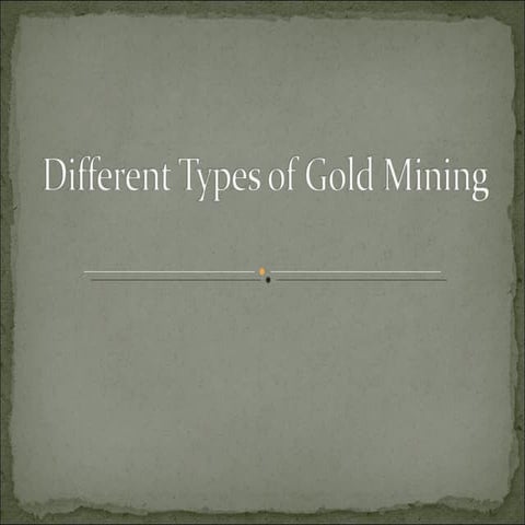 Different Types Of Gold Mining