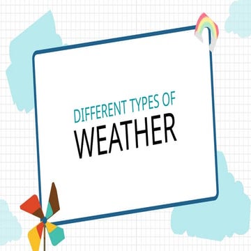 Different Types of Weather Educational Presentation in Blue and White Cartoon Style.pptx