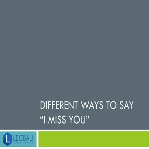 Different ways to say "I miss you"