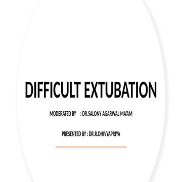 DIFFICULT EXTUBATION PROTOCOL - Updated (1).pptx