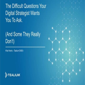 The Difficult Questions Your Digital Strategist Wants You To Ask (And Some Th...