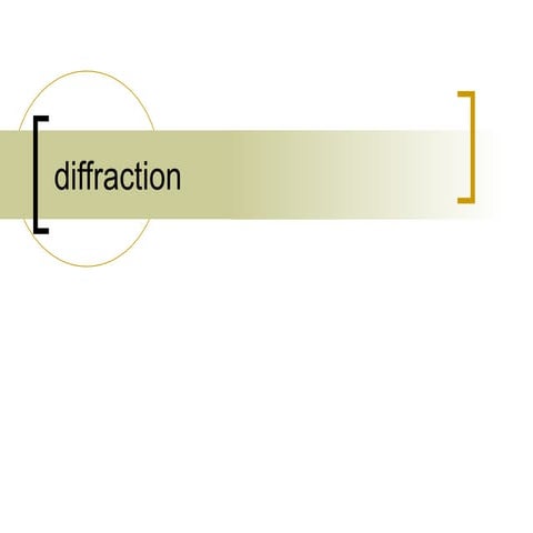 Diffraction