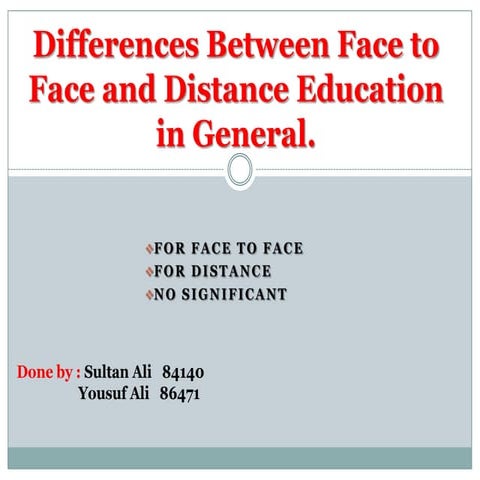 Diffrences between face to face and distance education