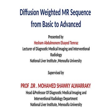 Diffusion Weighted MR from basic to advanced.pptx